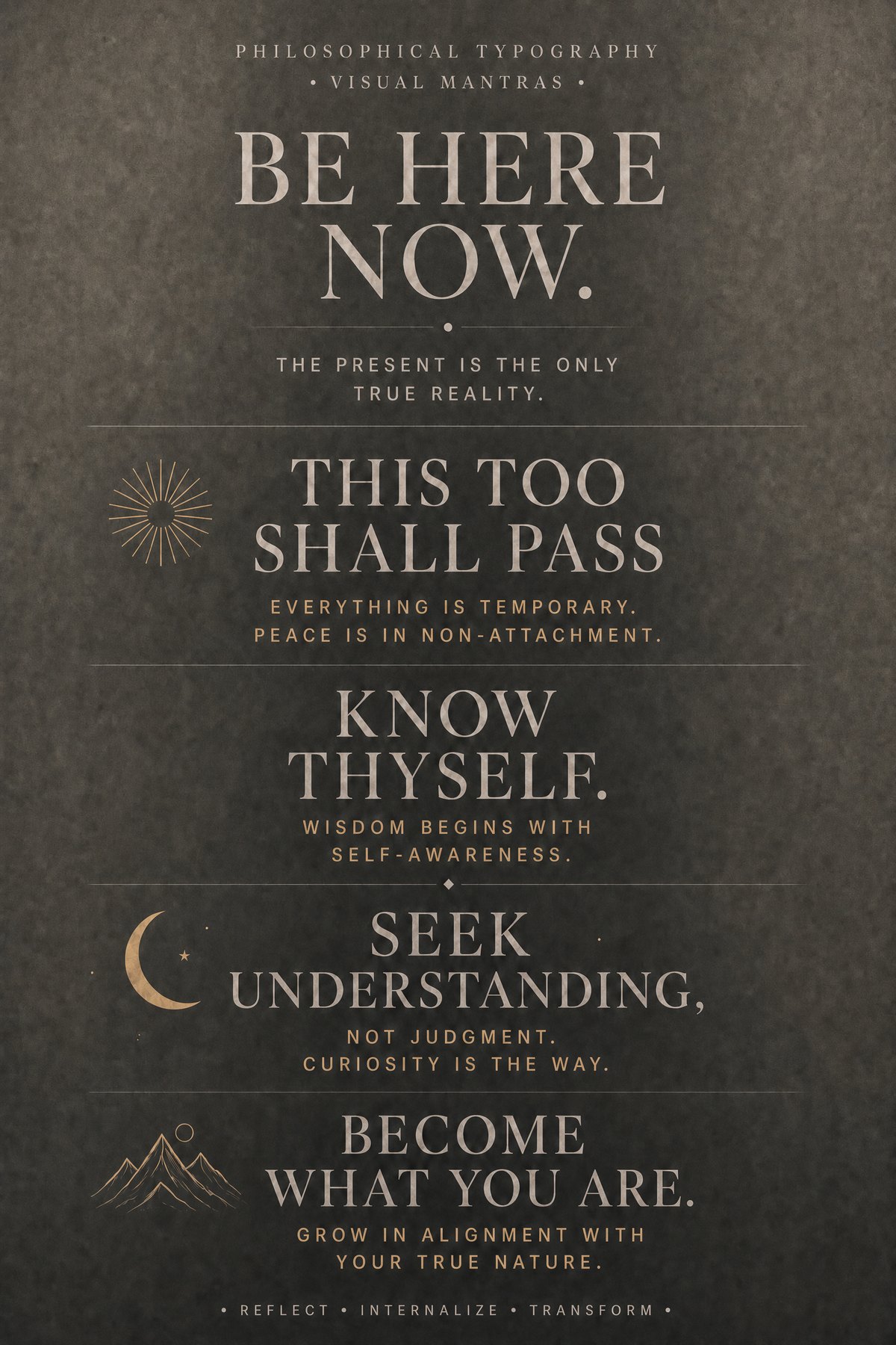 Five philosophical mantras on one dark panel.